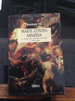 Imagen del vendedor de Marte Contra Minerva El Precio del Imperio Espa~nol, C. 1450-1600 a la venta por Eat My Words Books