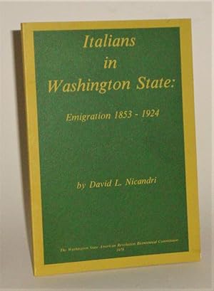 Bild des Verkufers fr Italians in Washington State: Emigration 1853 - 1924 zum Verkauf von Azarat Books