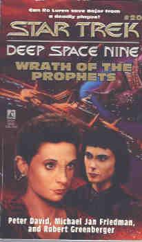 Wrath of the Prophets (Star Trek Deep Space Nine Ser., No. 20)