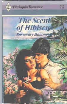 Scent of Hibiscus (Harlequin Romance #2674 02/85)