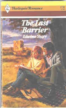 The Last Barrier (Harlequin Romance #2798 11/86)