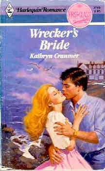 Wrecker's Bride (Harlequin Romance #2719 10/85)