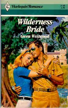 Wilderness Bride (Harlequin Romance #2736 12/85)