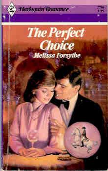 The Perfect Choice (Harlequin Romance #2750 03/86)