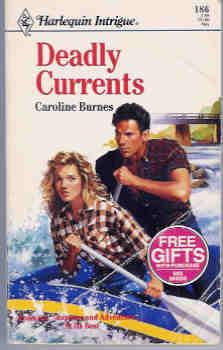 Deadly Currents (Harlequin Intrigue Ser., No. 186)