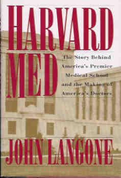 Harvard Med: The Story Behind America's Premier Medical School and the Making of America's Doctors