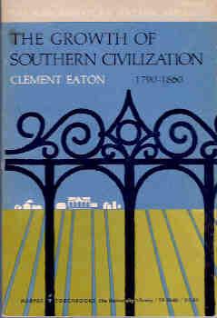 The Growth of Southern Civilization: 1790-1860