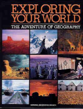 Exploring Your World: The Adventure of Geography