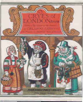 Cryes of Londontown: Being a Recreation of the Fantasia By Orlando Gibbons