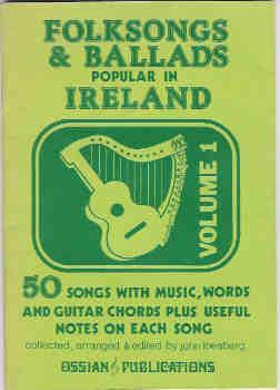 Folksongs and Ballads Popular in Ireland, Volume I