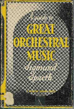 A Guide to Great Orchestral Music (A Modern Library Giant #G61)