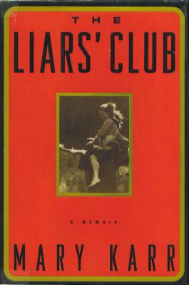 The Liar's Club: A Memoir