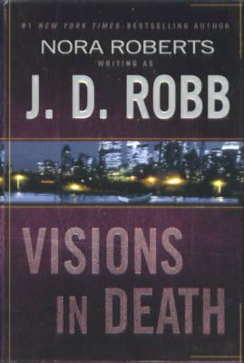 Visions in Death (In Death #19)