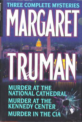 Three Complete Mysteries: Murder at the National Cathedral, Murder at the Kennedy Center, Murder ...