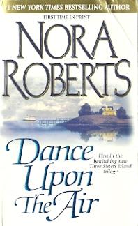 Dance upon the Air (Three Sisters Island Trilogy #1)