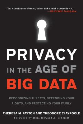 Seller image for Privacy in the Age of Big Data: Recognizing Threats, Defending Your Rights, and Protecting Your Family (Paperback or Softback) for sale by BargainBookStores