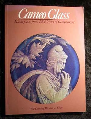 Image du vendeur pour Cameo Glass: Masterpieces from 2000 Years of Glassmaking mis en vente par Roland Antiquariat UG haftungsbeschrnkt