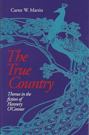 Seller image for The True Country: Themes in the Fiction of Flannery O'Connor for sale by The Ridge Books