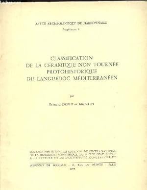 Seller image for REVUE ARCHEOLOGIQUE DE NARBONNAISE - SUPPLEMENT N4 - CLASSIFICATION DE LA CERAMIQUE NON TOURNEE PROTOHISTORIQUE DU LANGUEDOC MEDITERRANEEN - for sale by Le-Livre