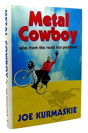 Imagen del vendedor de METAL COWBOY Tales from the Road Less Pedaled a la venta por Rare Book Cellar