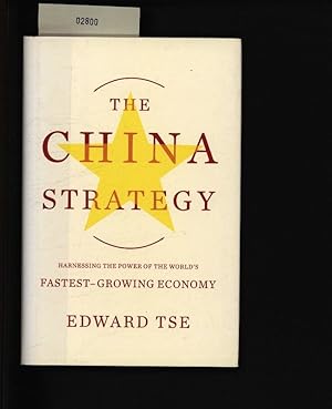 Bild des Verkufers fr The China strategy. Harnessing the power of the world's fastest-growing economy,. zum Verkauf von Antiquariat Bookfarm