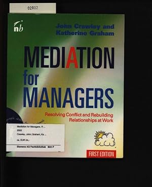 Image du vendeur pour Mediation for Managers. The Skills, Step-by-step Process and Management Style for Getting Beyond Conflict to Performance,. mis en vente par Antiquariat Bookfarm