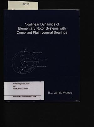 Imagen del vendedor de Nonlinear dynamics of elementary rotor systems with compliant plain journal bearings. . a la venta por Antiquariat Bookfarm