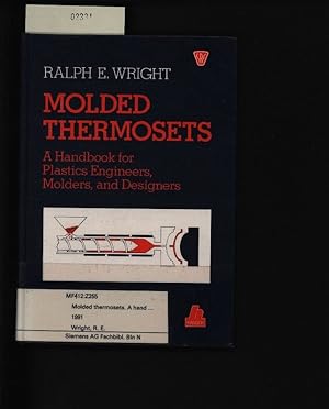 Immagine del venditore per Molded thermosets. A handbook for plastics engineers, molders, and designers. venduto da Antiquariat Bookfarm