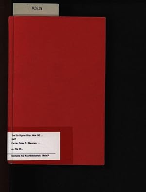 Bild des Verkufers fr The Six Sigma way. How GE, Motorola, and other top companies are honing their performance. zum Verkauf von Antiquariat Bookfarm