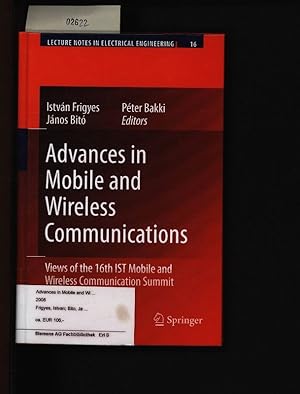 Immagine del venditore per Advances in Mobile and Wireless Communications. Views of the 16th IST Mobile and Wireless Communication Summit. venduto da Antiquariat Bookfarm