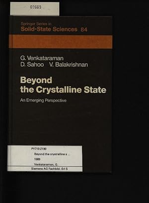 Bild des Verkufers fr Beyond the crystalline state. An emerging perspective. zum Verkauf von Antiquariat Bookfarm