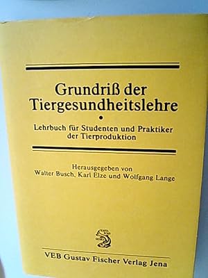 Grundriss der Tiergesundheitslehre : Lehrbuch für Studenten und Praktiker der Tierproduktion / hr...