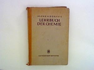 Bild des Verkufers fr Aschendorffs Lehrbuch der Chemie zum Verkauf von ANTIQUARIAT FRDEBUCH Inh.Michael Simon