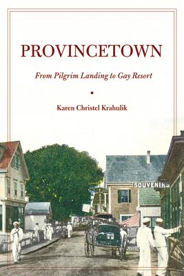 Seller image for Provincetown: From Pilgrim Landing to Gay Resort (Paperback or Softback) for sale by BargainBookStores