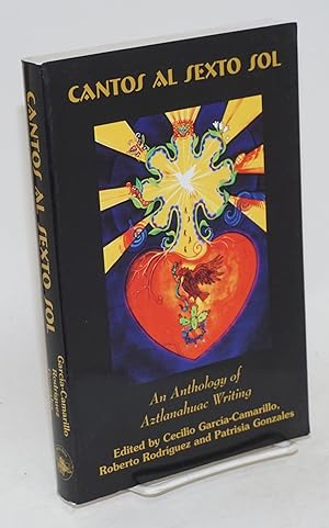 Seller image for Cantos al sexto sol; an anthology of Aztlanahuac writing for sale by Bolerium Books Inc.