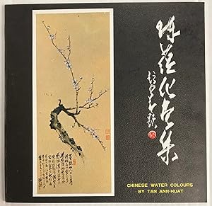 Seller image for Chinese water colours by Tan Ann-Huat / Chen Yunhua hua ji for sale by Bolerium Books Inc.