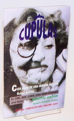 Seller image for Cupulas: publicacin trimestral; ao 2, numero 8, 30 de diciembre de 1997; Cien aos de una Mirada Cubana for sale by Bolerium Books Inc.