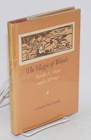 Seller image for The magic of words; Rudolfo A. Anaya and his writings for sale by Bolerium Books Inc.
