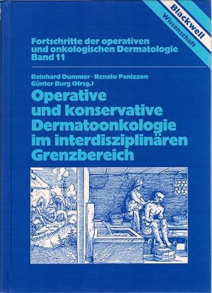 Bild des Verkufers fr Operative und konservative Dermatoonkologie im interdisziplin?ren Grenzbereich zum Verkauf von Antiquariat Hans Wger