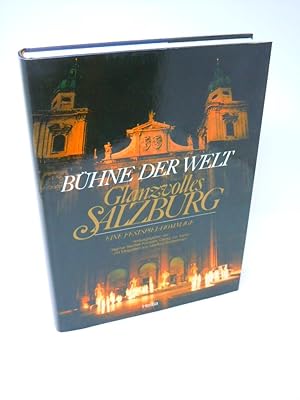 Bild des Verkufers fr B?hne der Welt - Glanzvolles Salzburg, Eine Festspiel-Hommage zum Verkauf von Antiquariat Hans Wger