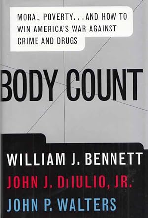Body Count : Moral Poverty.And How to Win America's War Against Crime and Drugs