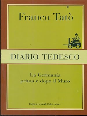 Diario tedesco. La Germania prima e dopo il muro