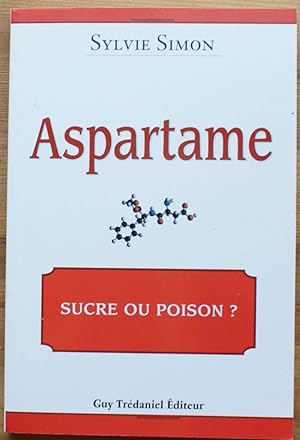 Bild des Verkufers fr Aspartame - Sucre et poison ? zum Verkauf von Aberbroc
