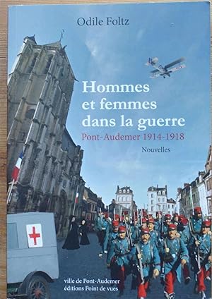 Image du vendeur pour Hommes et femmes dans la guerre - Pont-Audemer 1914-1918 - Nouvelles mis en vente par Aberbroc