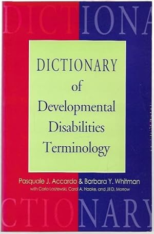 Image du vendeur pour Dictionary of Developmental Disabilities Terminology. Illustrations by Tony Stubblefield. mis en vente par City Basement Books