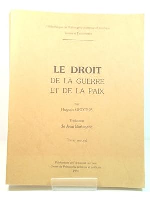 Bild des Verkufers fr Le Droit De La Guerre et De La Paix: Tome Second zum Verkauf von PsychoBabel & Skoob Books
