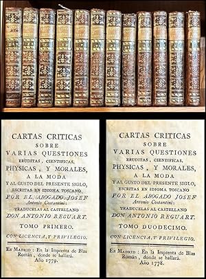 Imagen del vendedor de Cartas crticas sobre varias questiones eruditas, cientficas, physicas, y morales, a la moda y al gusto del presente siglo, Escritas en idioma toscano. Tradcelas al castellano Don Antonio Reguart. a la venta por Librera Anticuaria Antonio Mateos