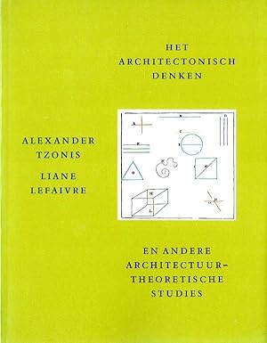 Bild des Verkufers fr Het architectonisch denken en andere architectuur-theoretische studies. zum Verkauf von adr. van den bemt