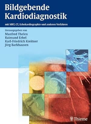 Immagine del venditore per Bildgebende Kardiodiagnostik: mit MRT, CT, Echokardiographie und anderen Verfahren : Mit MRT, CT, Echokardiographie und anderen Verfahren venduto da AHA-BUCH