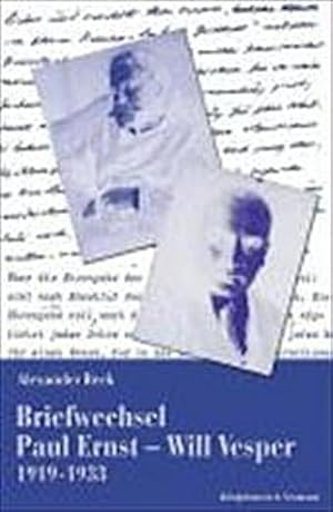 Seller image for Briefwechsel Paul Ernst - Will Vesper 1919-1933: Einfhrung - Edition - Kommentar : Einfhrung, Edition, Kommentar for sale by AHA-BUCH